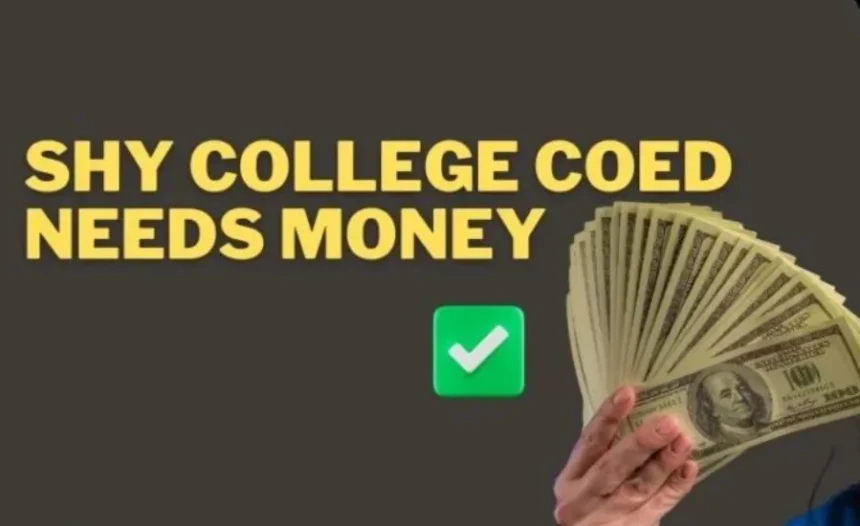 Why Does Shy College Coed Needs Money?